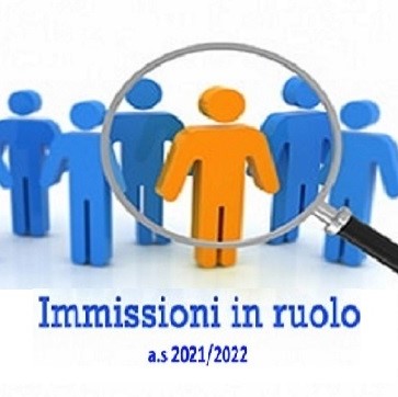 IMMISSIONI IN RUOLO DOCENTI A.S. 2021/2022 - INDICAZIONI OPERATIVE ...